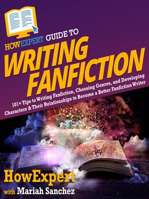 cover image of HowExpert Guide to Writing Fanfiction